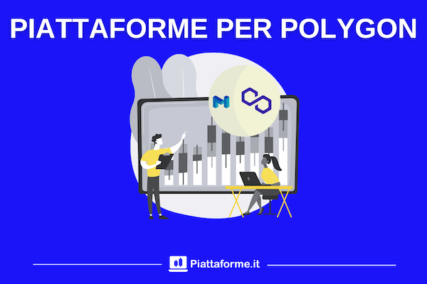 Guida alle migliori piattaforme su Polygon di Piattaforme.it 
