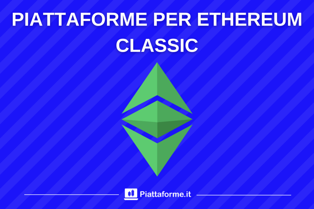 La scelta delle piattaforme migliori per Ethereum Classic - di Piattaforme.it