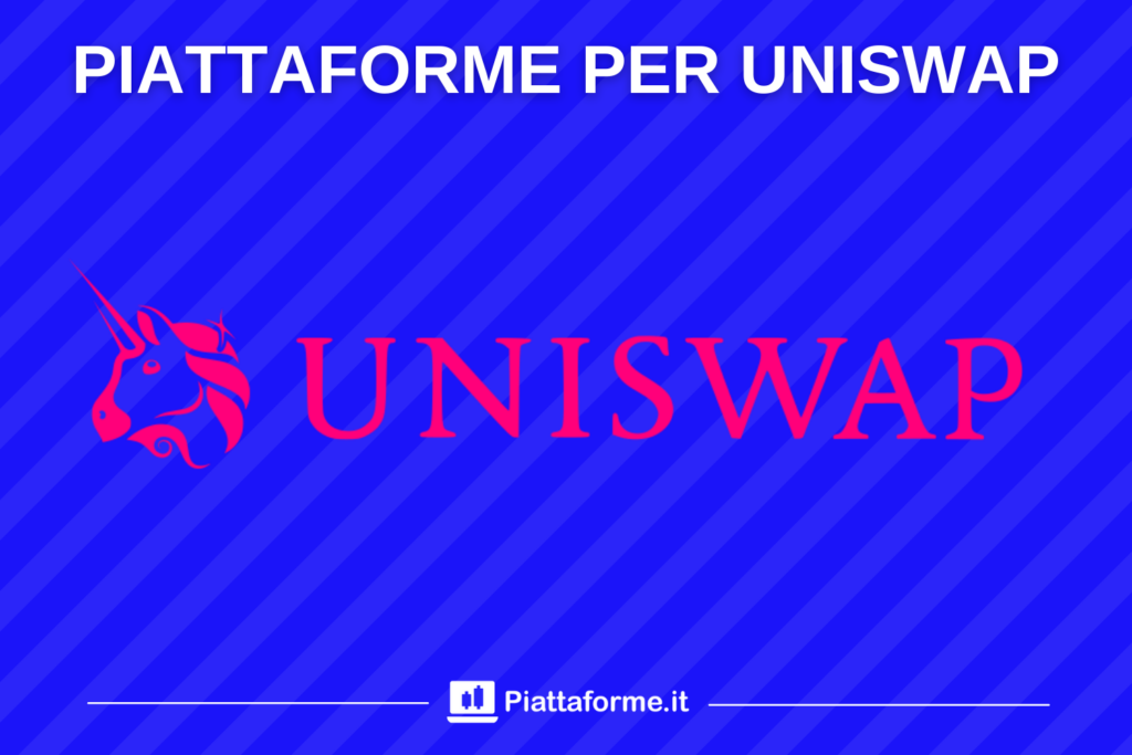 Piattaforme.it - scelta di piattaforme per investire su Uniswap o fare trading