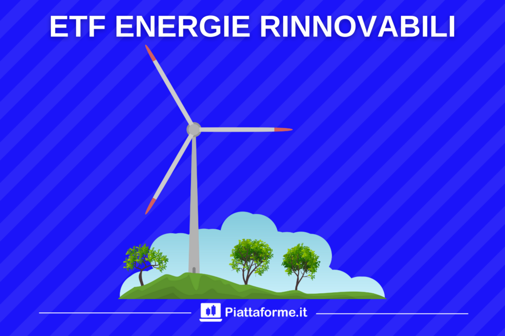 ETF Energie Rinnovabili - la guida di Piattaforme.it con target price e analisi
