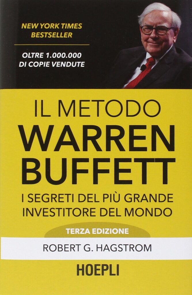 Il metodo Warren Buffett: I segreti del più grande investitore del mondo